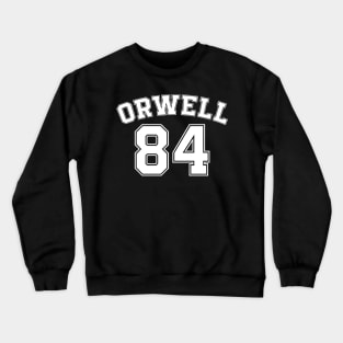 ORWELL 84 Crewneck Sweatshirt